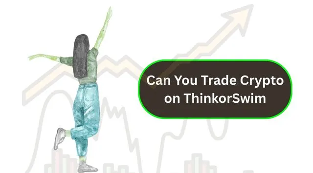 Can You Trade Crypto on ThinkorSwim